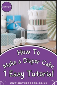 How to make a Diaper cake / how to make a nappy cake / how to make a pram nappy cake Pinterest pin.